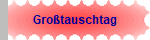 Gro�tauschtag
